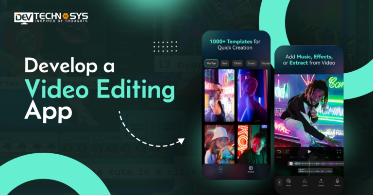 How to Make a Video Editing App? A Beginner’s Guide
