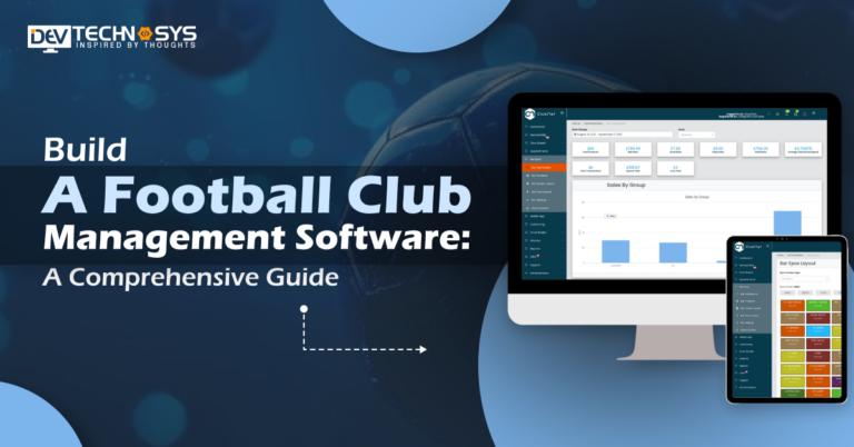 How To Build A Football Club Management Software: A Comprehensive Guide