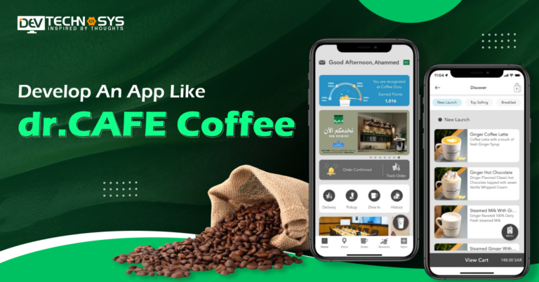How To Develop A Coffee Delivery App Like dr. CAFE Coffee?