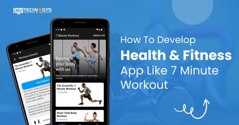How To Develop Health & Fitness App Like 7 Minute Workout