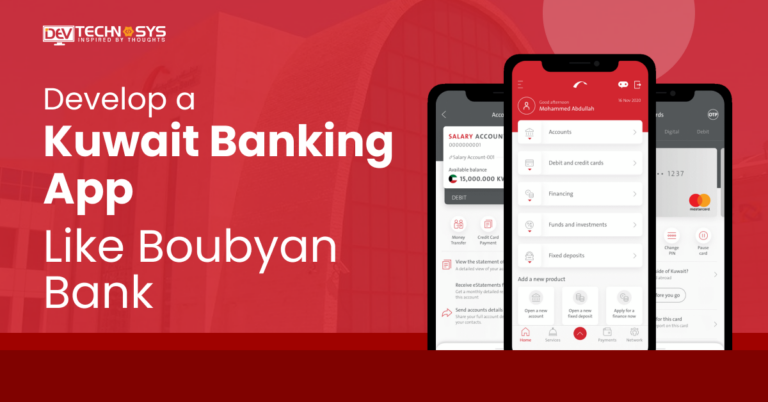 How to Develop a Kuwait Banking App Like Boubyan Bank?