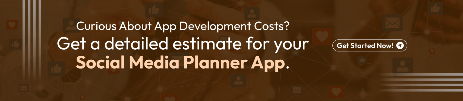Cost to Build a Social Media Planner App