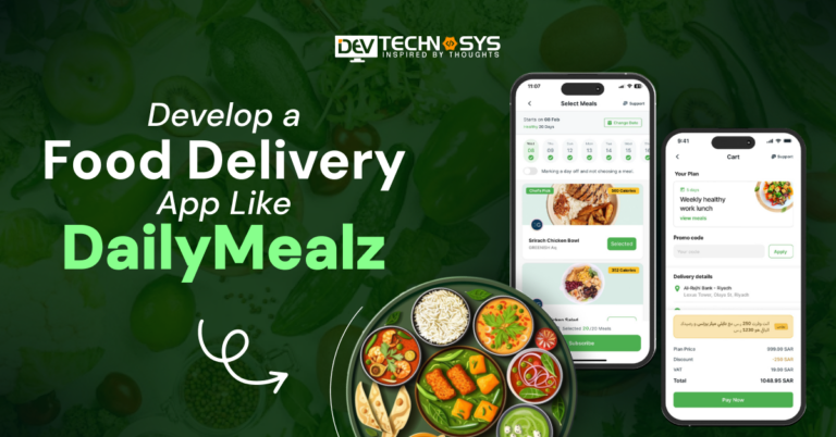 How To Develop A Food Delivery App Like DailyMealz?