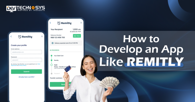 How to Develop an App Like Remitly?