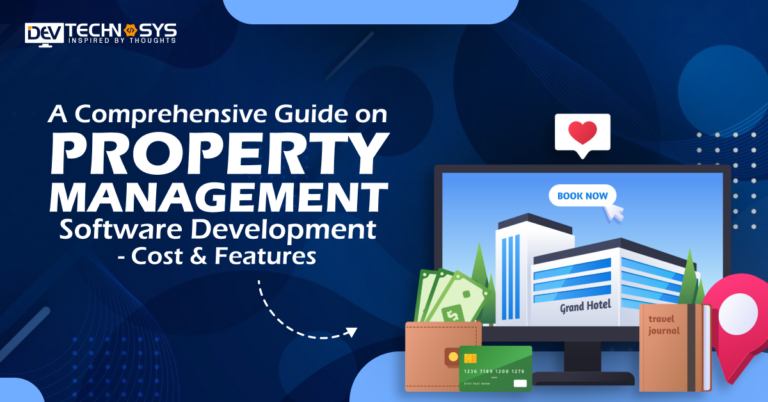 Guide on Property Management Software Development- Cost, Features