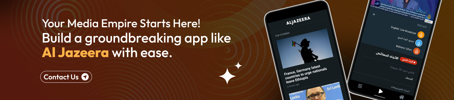 CTA Develop an app like Al Jazeera