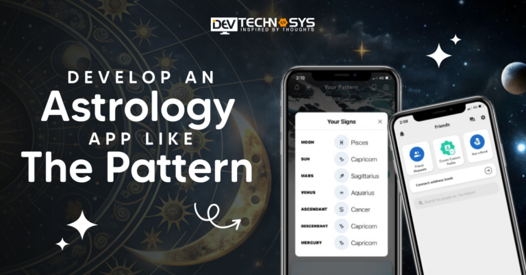 How to Develop an Astrology App Like The Pattern