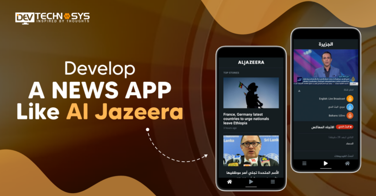 How to Develop a NEWS App Like Al Jazeera