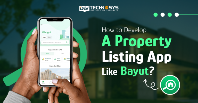 How to Develop a Property Listing App like Bayut?