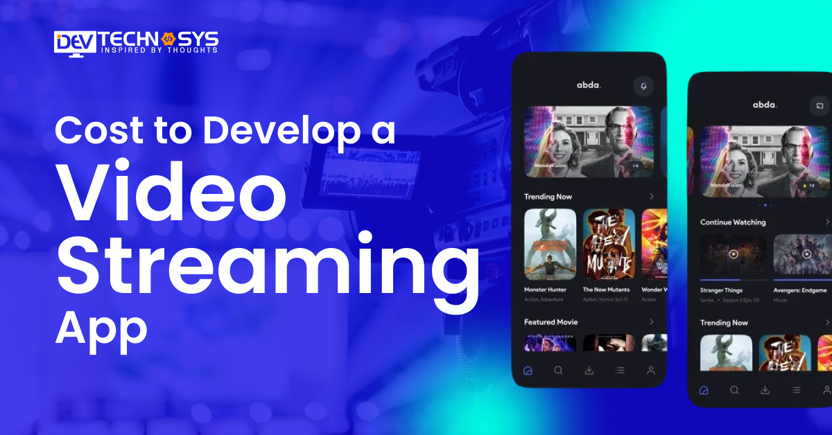 Cost to Develop a Video Streaming App