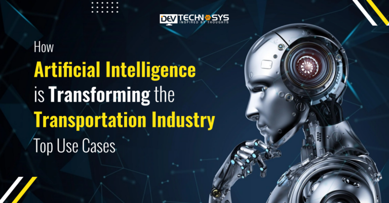 How Artificial Intelligence is Transforming the Transportation Industry: Top Use Cases