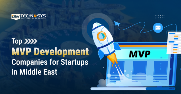 Top MVP Development Companies for Startups in Middle East