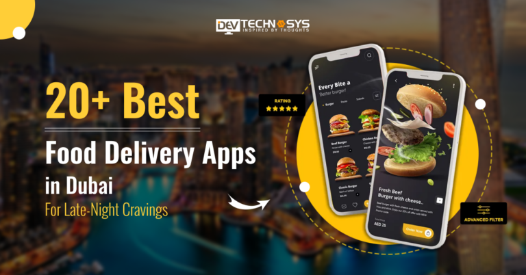 20+ Best Food Delivery Apps in Dubai for Late-Night Cravings