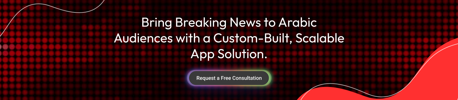 CTA for BBC News Arabic App Development