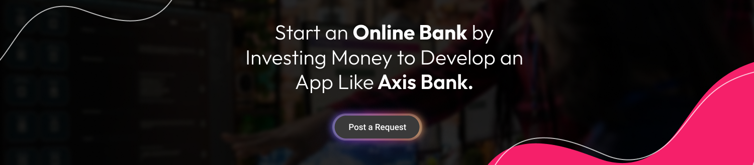 CTA Develop an app like axis bank