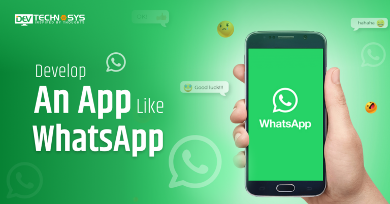 How to Develop An App Like WhatsApp