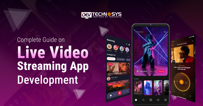 Complete Guide on Live Video Streaming App Development
