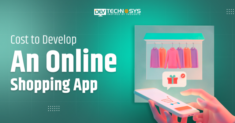 How Much Does it Cost to Develop an Online Shopping App?