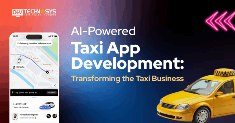 AI-Powered Taxi App Development: Transforming the Taxi Business