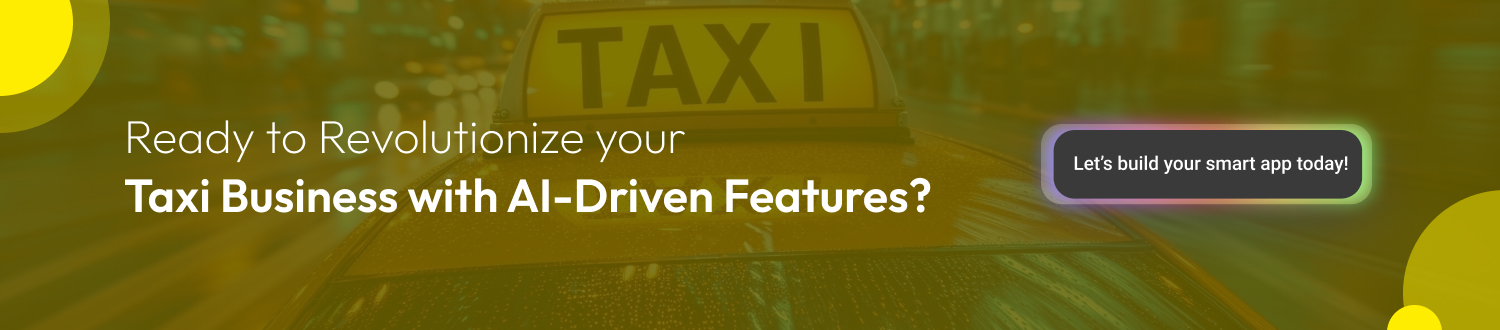 AI in Taxi booking Application- CTA