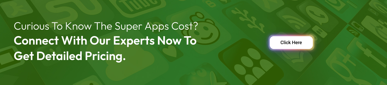 Cost to develop a Super application- CTA