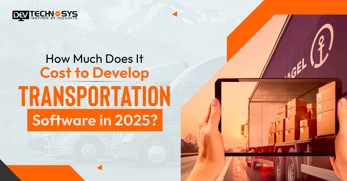 How Much Does It Cost to Develop Transportation Software
