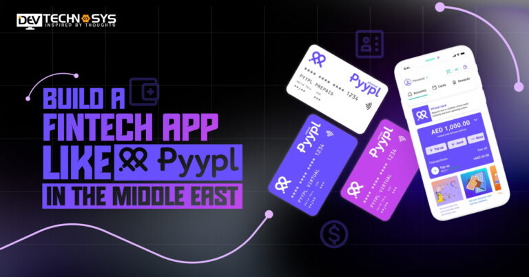 How to Build a Fintech App Like Pyypl in the Middle East?