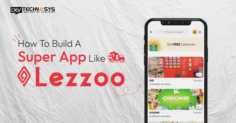 How to Build a Super App Like Lazzoo?
