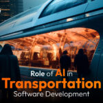 Role of AI in Transportation Software Development