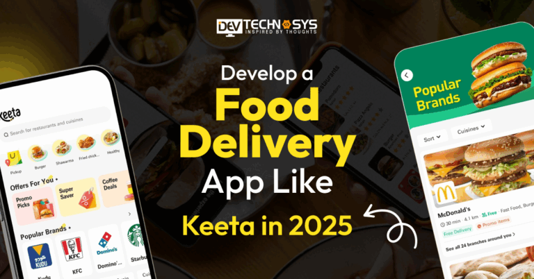 How to Develop a Food Delivery App Like Keeta?