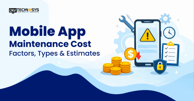 Mobile App Maintenance Cost: Factors, Types & Estimates