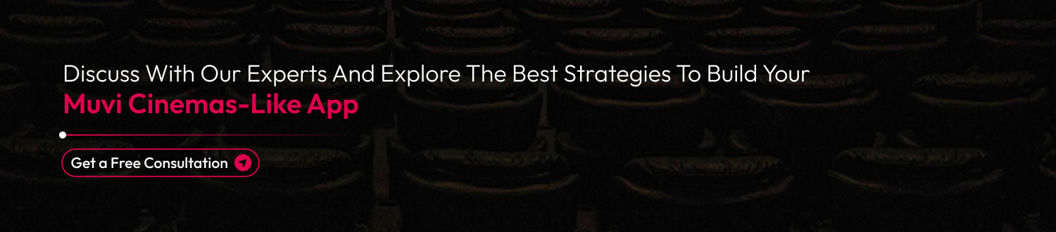 Application Like Muvi CinemasCTA