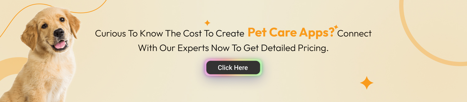 Cost to Build a Pet Care App - CTA