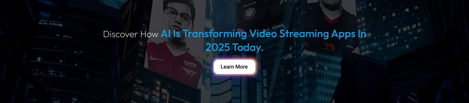 AI in Video Streaming Apps CTA
