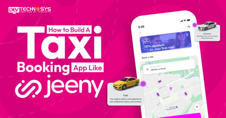 How to Build a Taxi Booking App Like Jeeny?