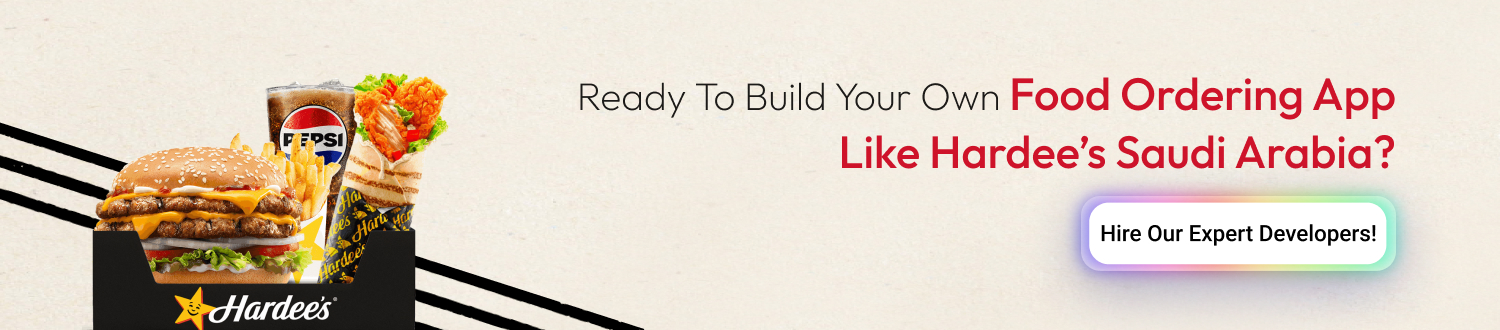 Develop An App Like Hardee's Saudi Arabia CTA
