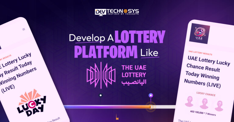 How to Develop a Lottery Platform Like The UAE Lottery?