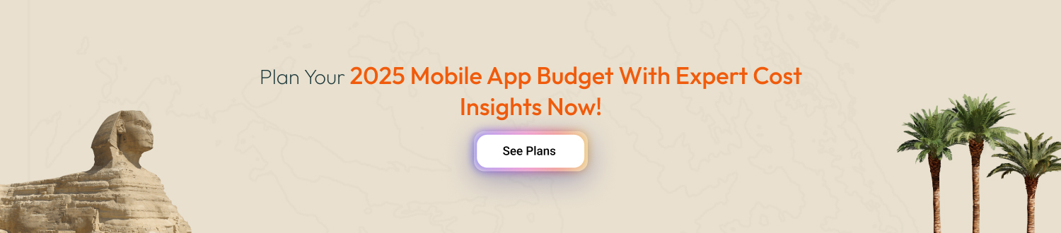 Mobile App Development Cost in Egypt CTA 1