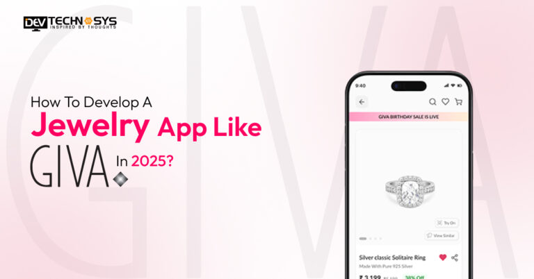 How To Develop A Jewelry App Like GIVA?