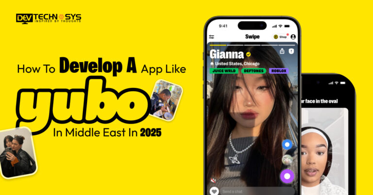 How To Develop An App Like Yubo In Middle East?