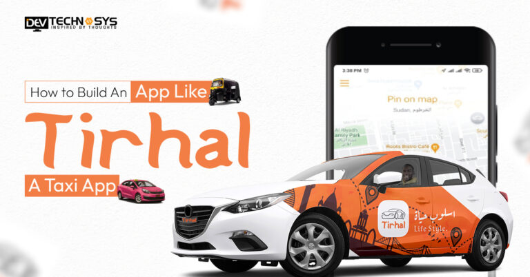 How to Build an App Like Tirhal: A Taxi App