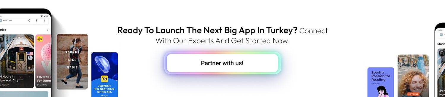 Ready to launch the next big app in Turkey