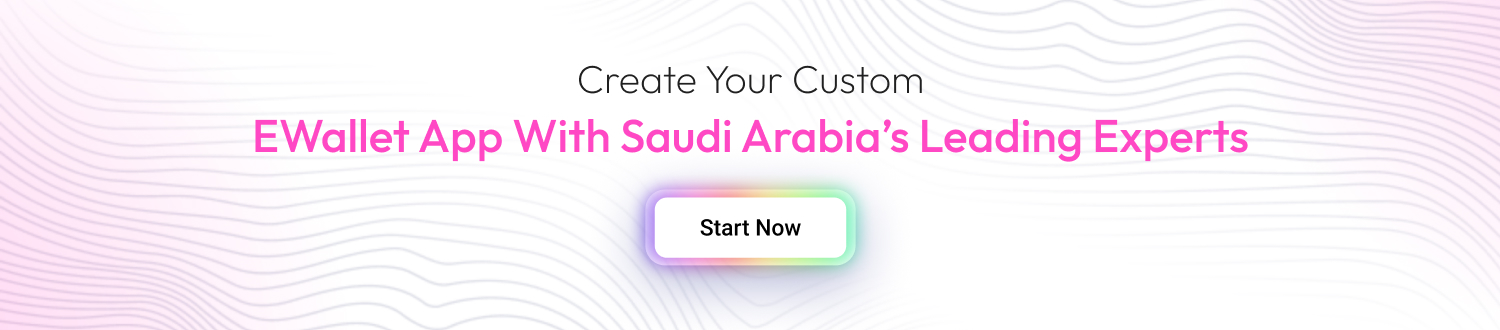 Top eWallet App Development Companies in Saudi Arabia CTA