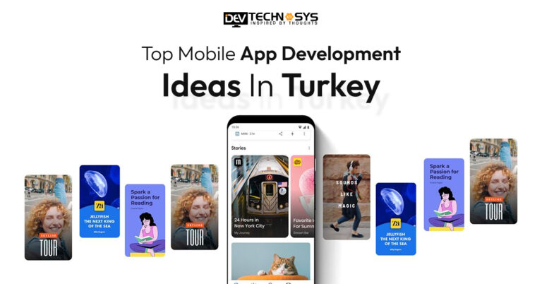 Top Mobile App Development Ideas In Turkey