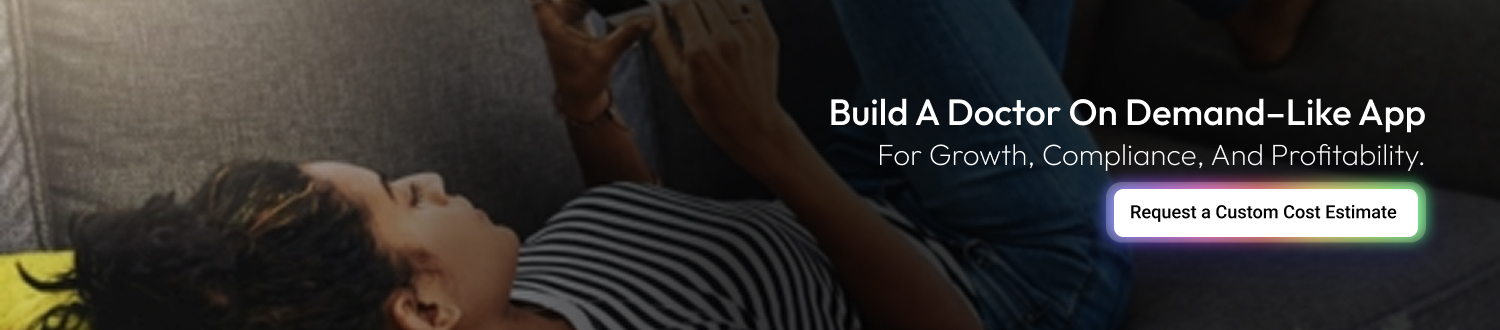 Build a Doctor On Demand–like app
