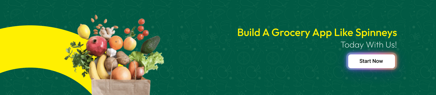 Build a grocery app like Spinneys today with us