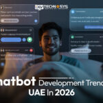 Chatbot Development Trends in UAE In 2026