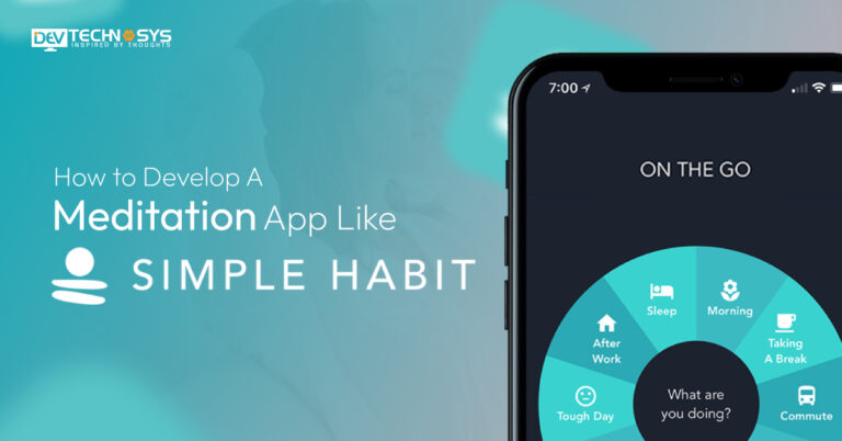How to Develop a Meditation App Like Simple Habit