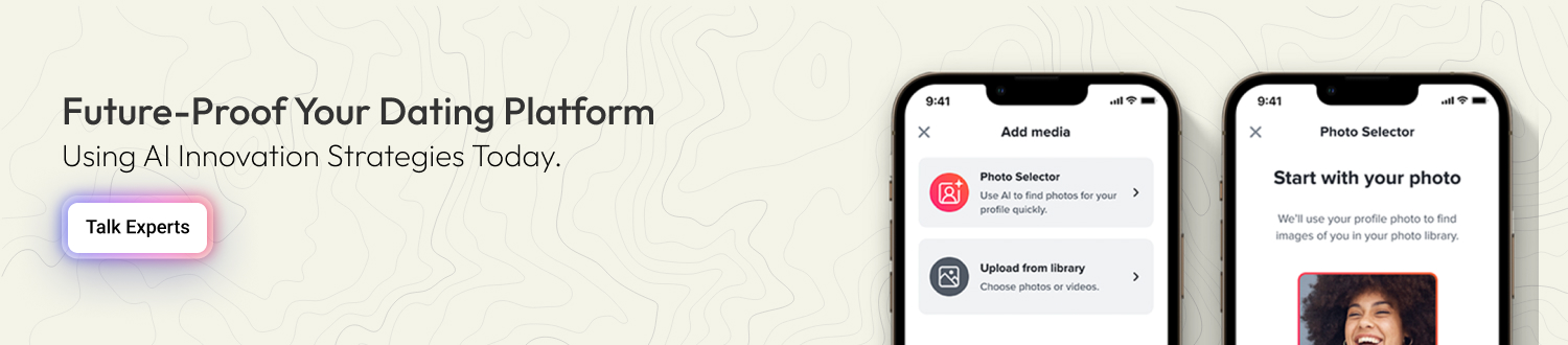 Future-proof your dating platform using AI innovation strategies