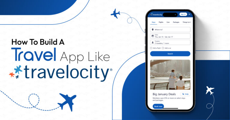 How To Build A Travel App Like Travelocity?